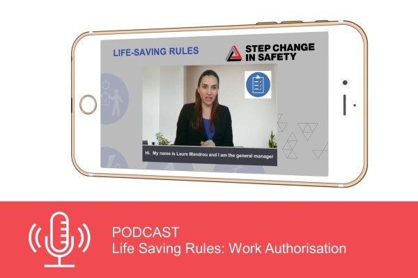 Podcast: Life Saving Rules - Work Authorisation