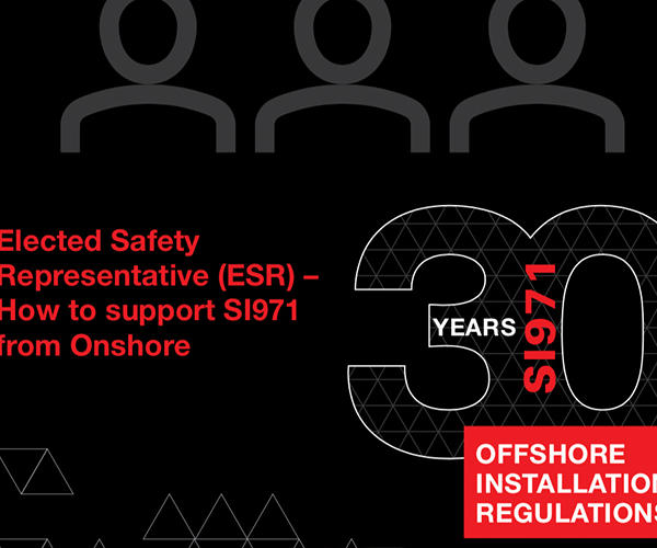 Elected Safety Reps How to support from onshore